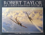 Book cover of The Air Combat Paintings of Robert Taylor  by WESTON, Robert; WALKER, Charles & TAYLOR, Robert